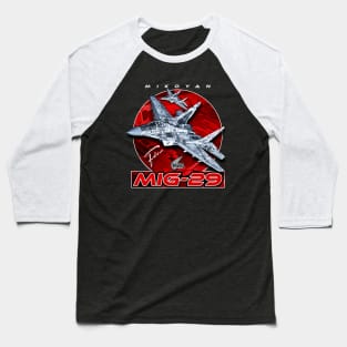 MIG-29 Soviet Union  Air Superiority Jet Fighter Baseball T-Shirt